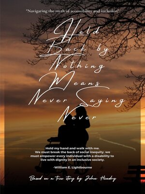 cover image of Held Back by Nothing Means Never Saying Never